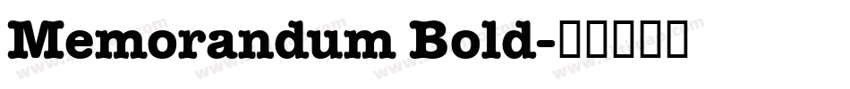 Memorandum Bold字体转换